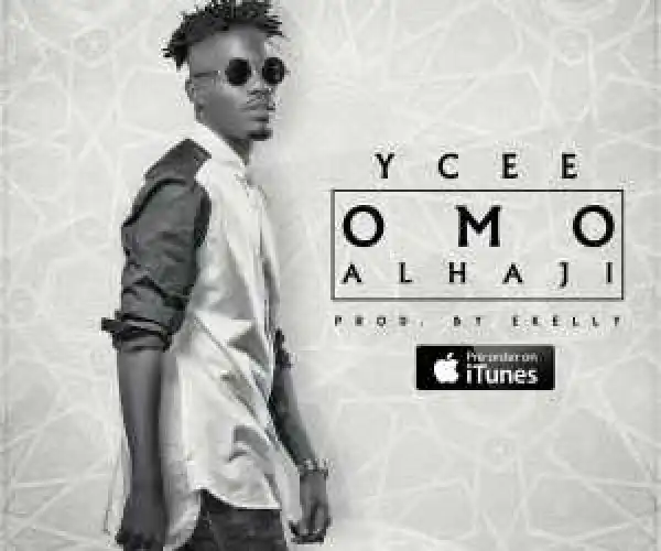 Ycee - Omo Alhaji